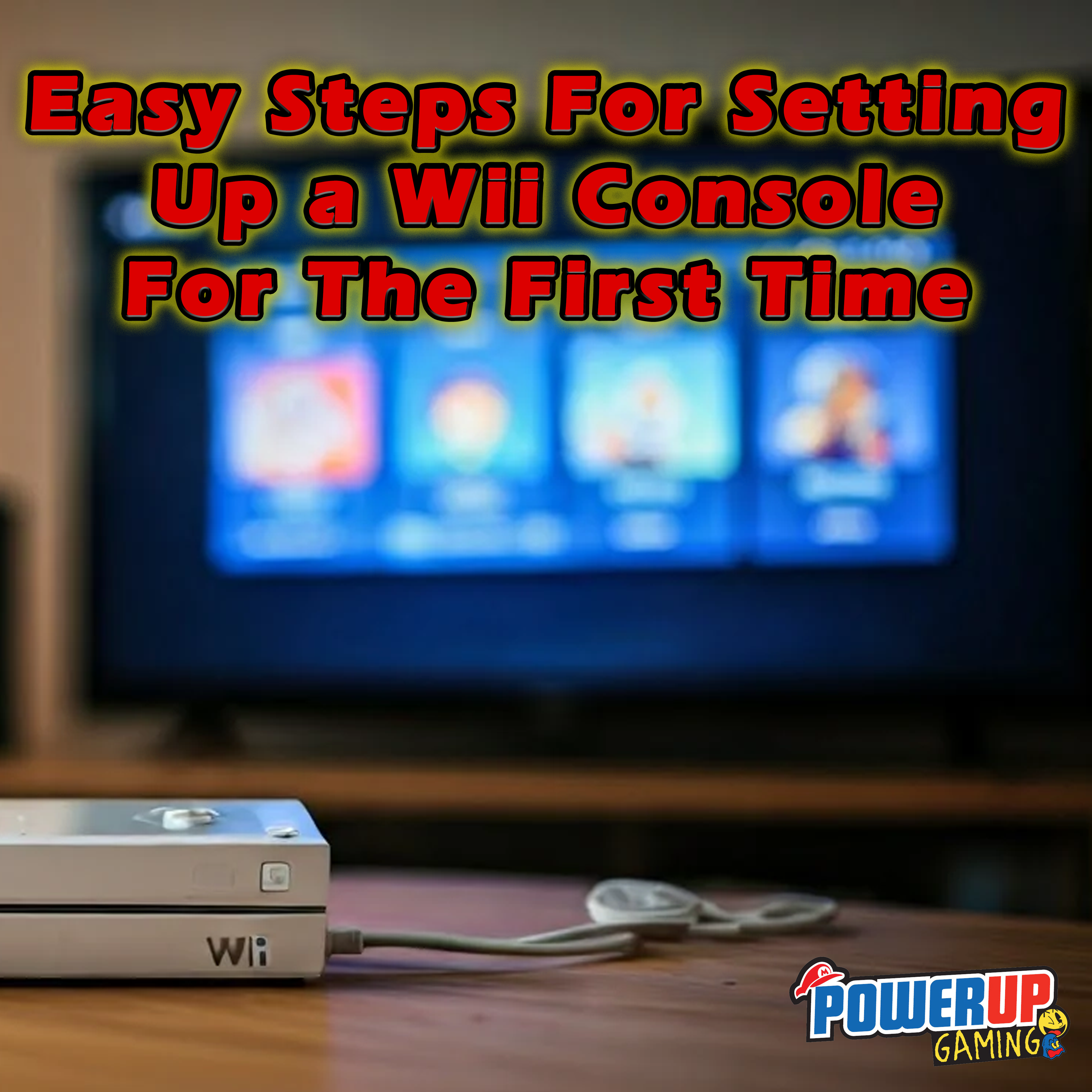 Easy Steps for Setting up a Wii Console for the First Time