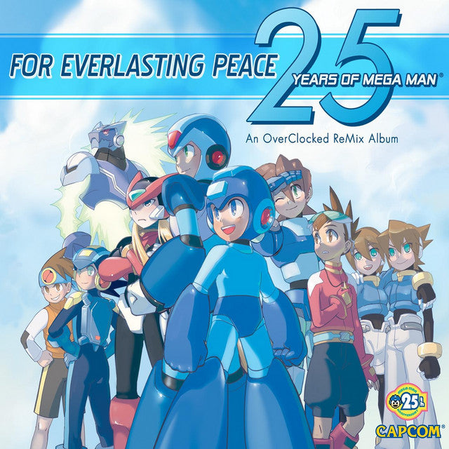 For Everlasting Peace : 25 Years of Mega Man