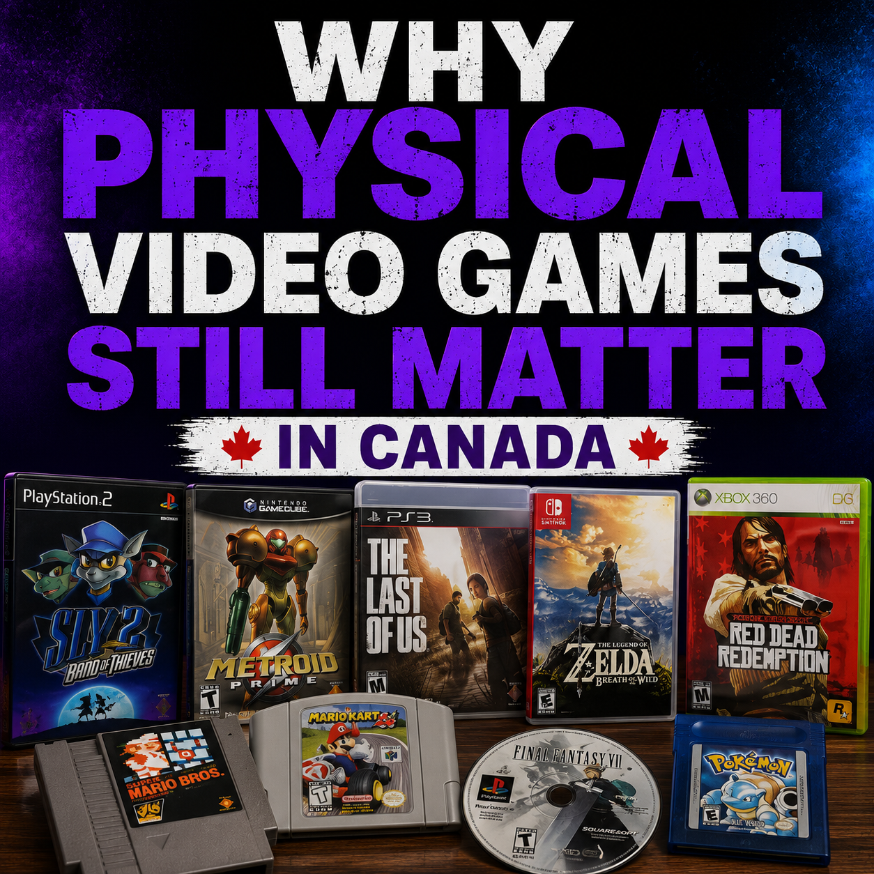 Why Physical Video Games Still Matter in Canada