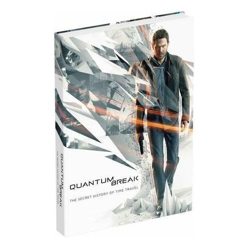 Quantum Break L'histoire secrète du voyage dans le temps - Prima