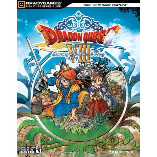 Dragon Quest VIII Journey of the Cursed King Strategy Guide - Brady