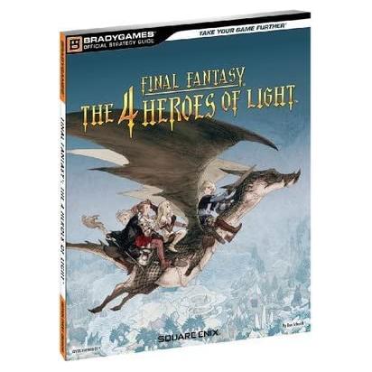 Final Fantasy The 4 Heroes of Light Official Strategy Guide - Brady